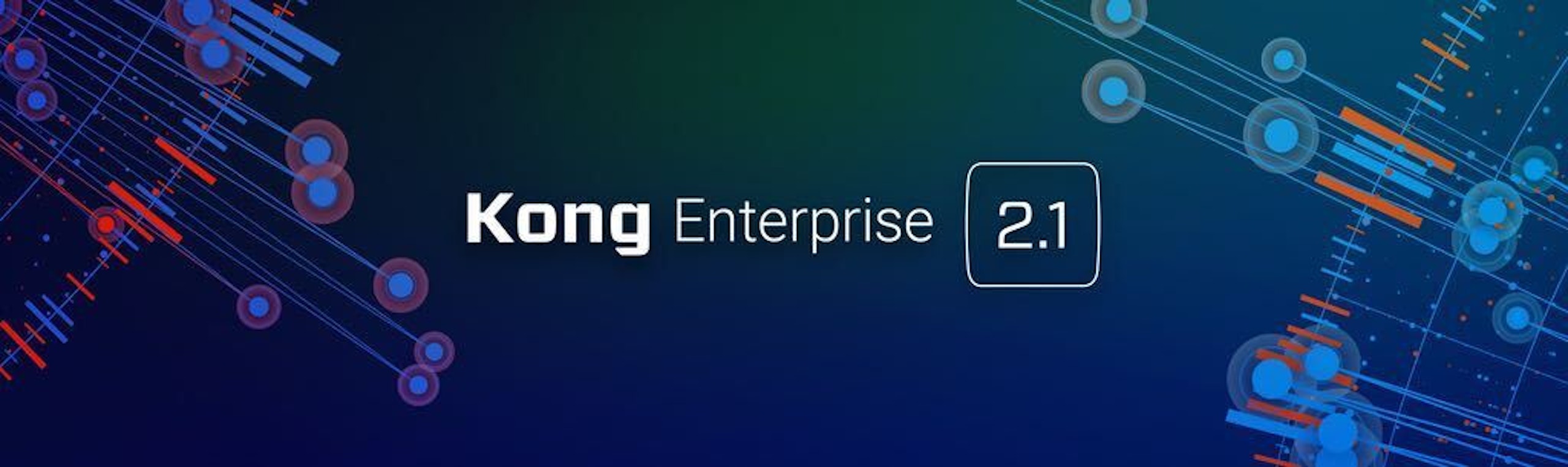 Kong Enterprise 2.1 Now Generally Available!
