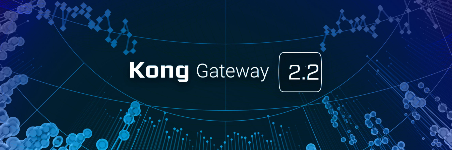 Kong Gateway 2.2 released!