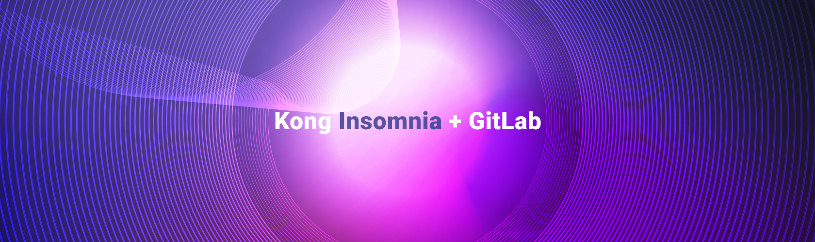 Kong Insomnia 2022.4 Adds Official GitLab Support | Kong Inc.