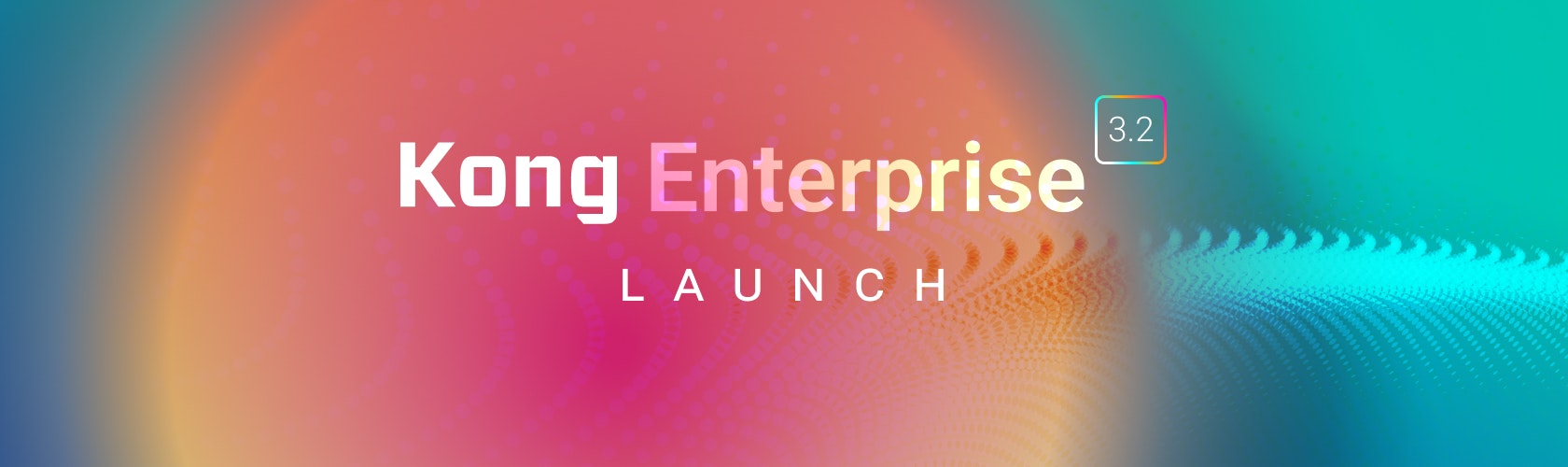 Kong Enterprise 3.2