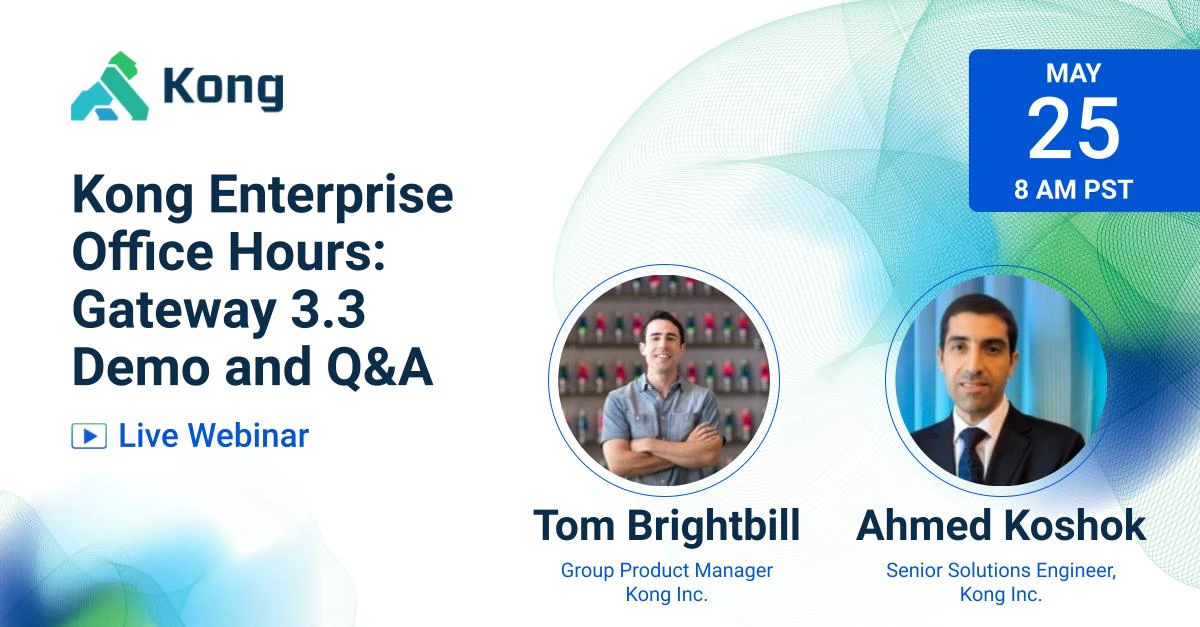Kong Enterprise Office Hours: Gateway 3.3 Demo and Q&A | Kong Inc.
