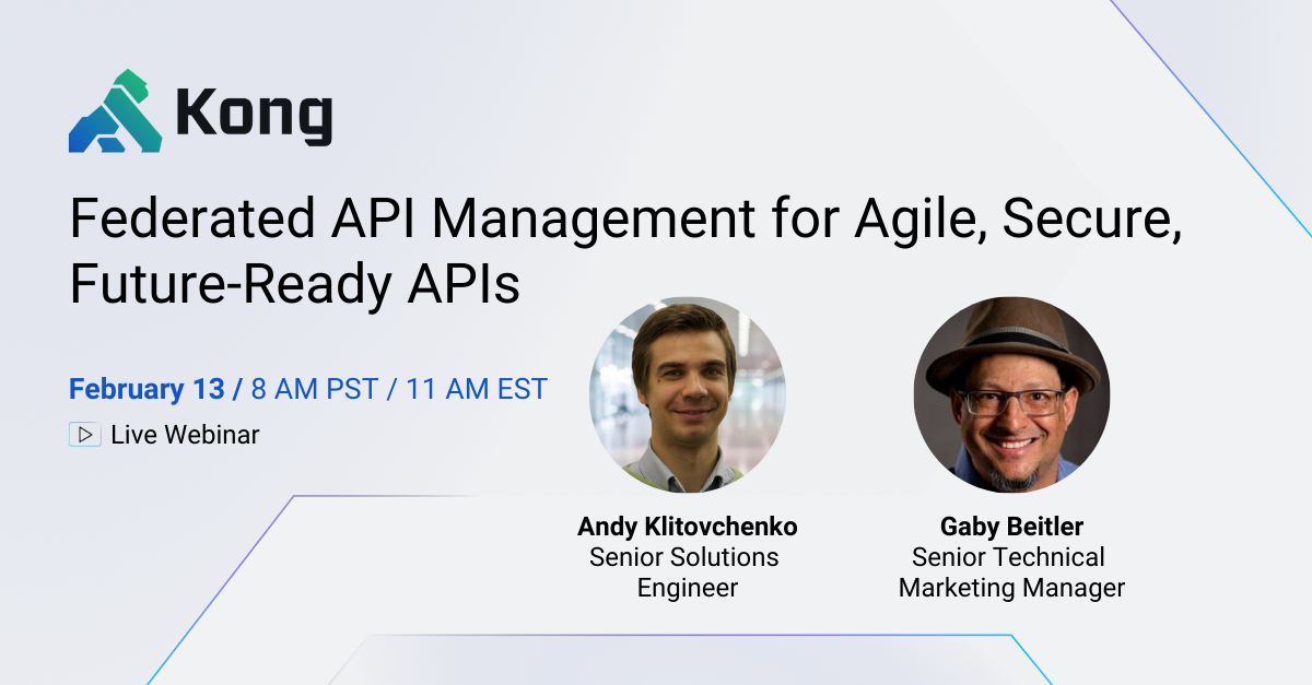 Becoming a Secure API-First Company | Kong Inc.