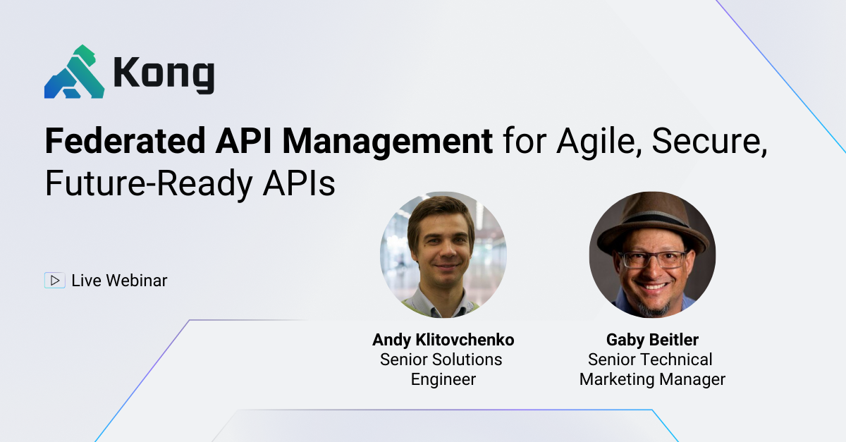 Federated API Management for Agile, Secure, Future-Ready APIs | Kong Inc.