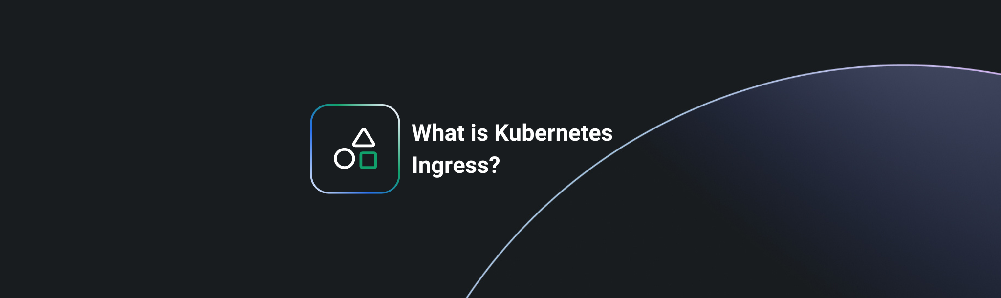 What is Kubernetes Ingress? Concepts and Examples | Kong Inc.