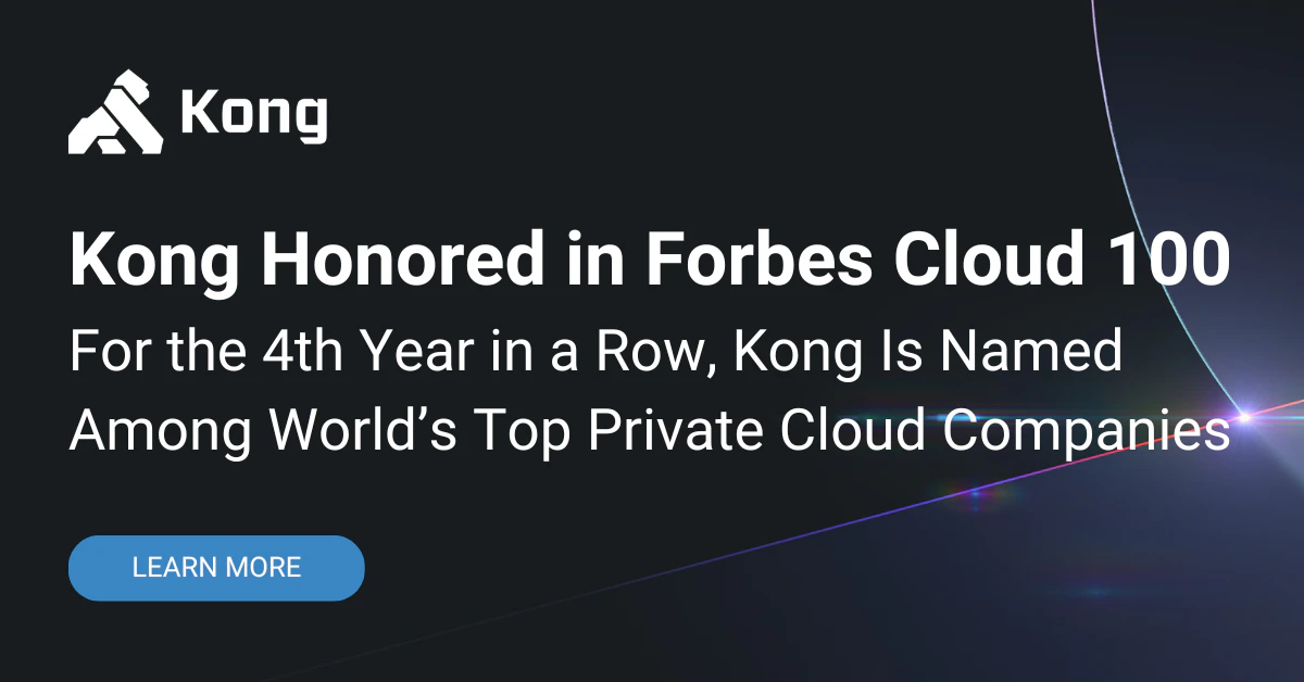 Kong Named to the 2024 Forbes Cloud 100 for 4th Consecutive Year | Kong ...