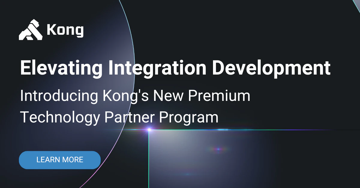 Elevating Integration Development: Kong's New Premium Technology ...
