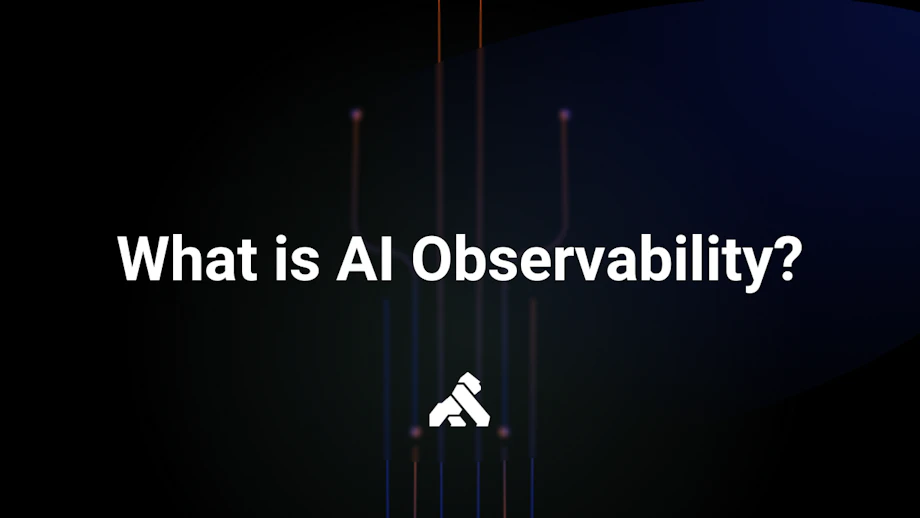 What is AI Observability? Key to Monitoring Your LLM Infrastructure ...