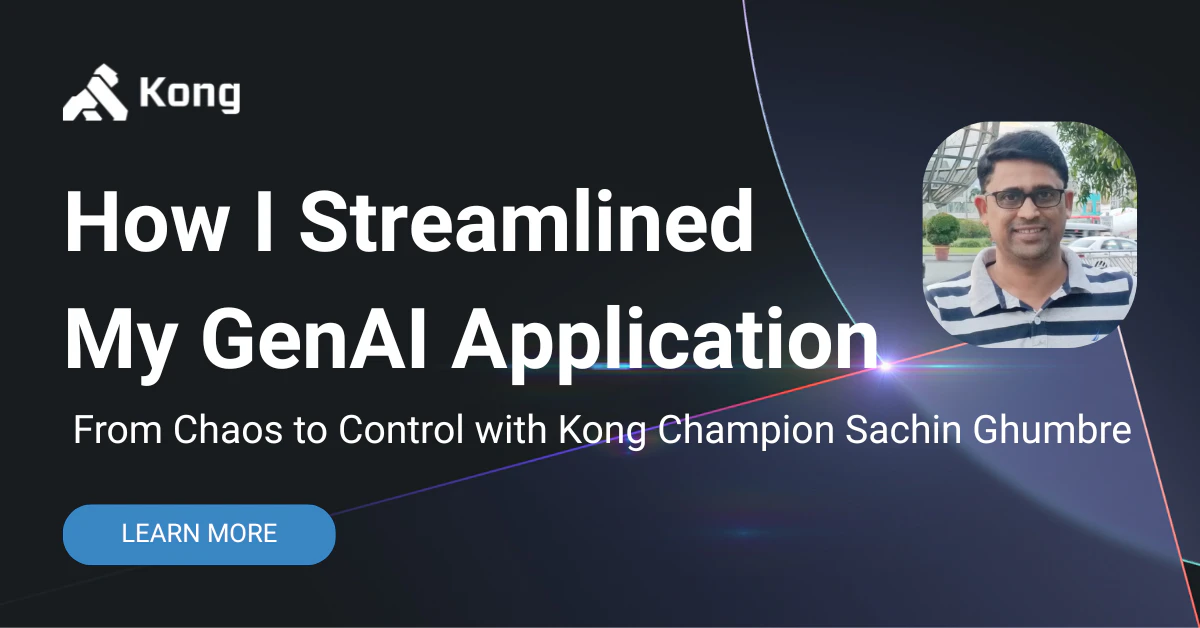 From Chaos to Control: How Kong AI Gateway Streamlined My GenAI ...