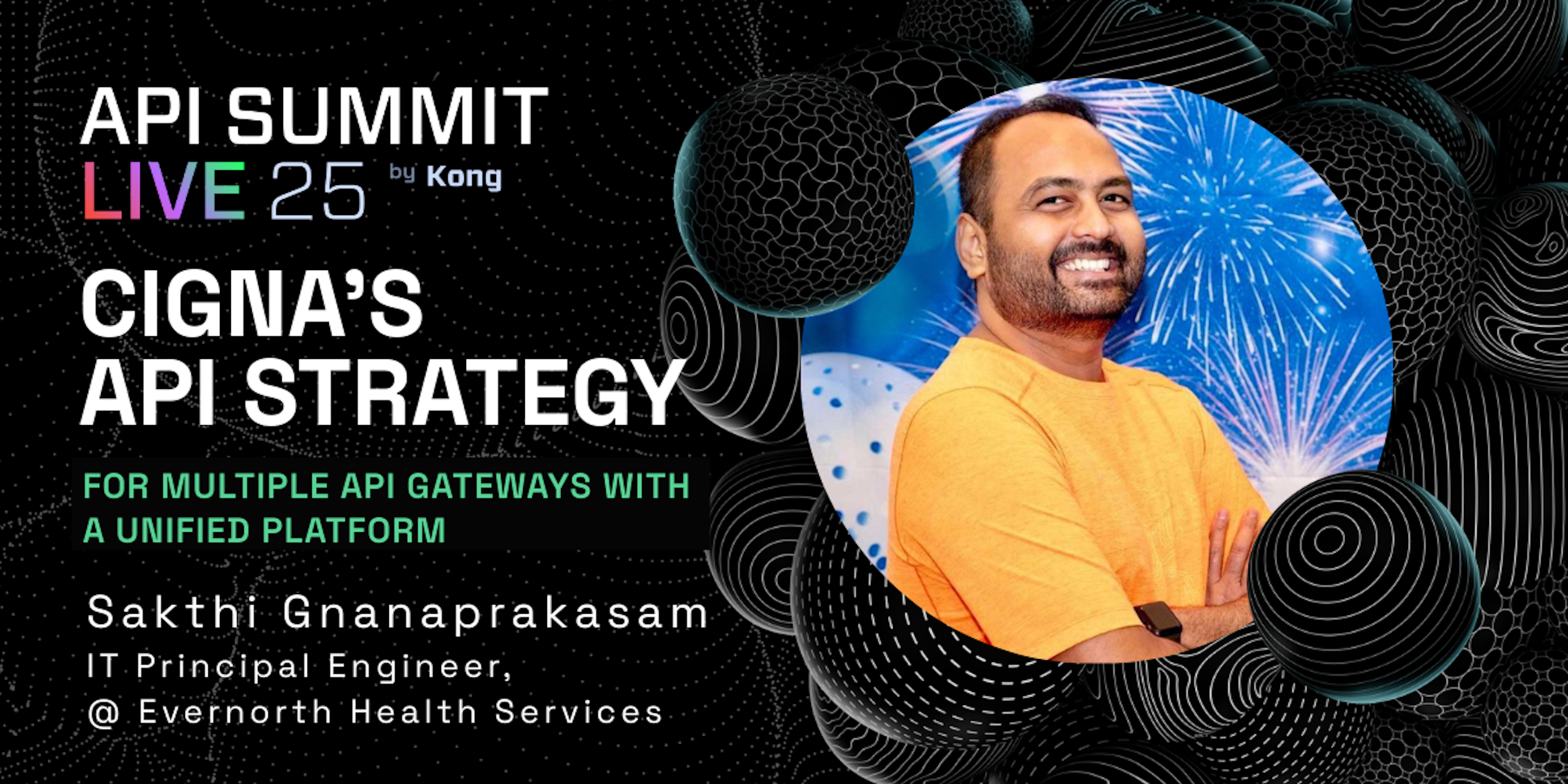 Cigna Evernorth API Strategy with Sakthi Gnanaprakasam