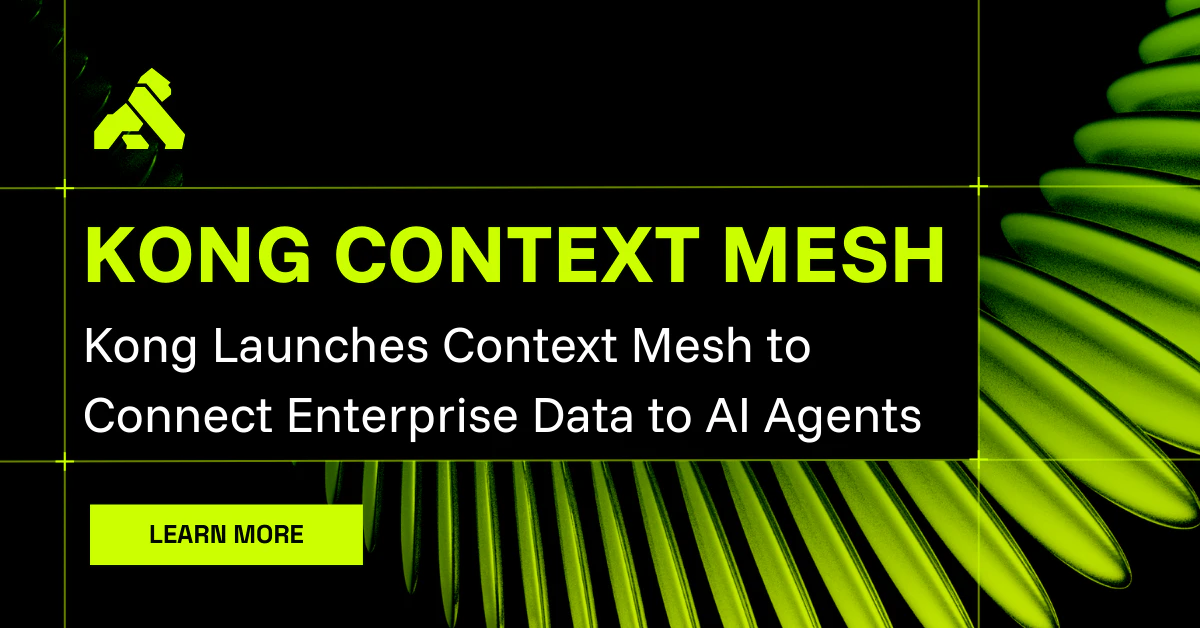 Introducing Kong Context Mesh | Kong Inc.