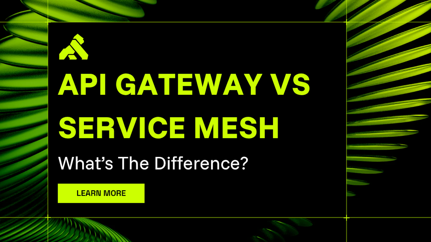 Service Mesh vs API Gateway: What's The Difference? | Kong Inc.