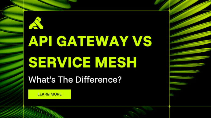 Service Mesh vs API Gateway: What's The Difference? | Kong Inc.