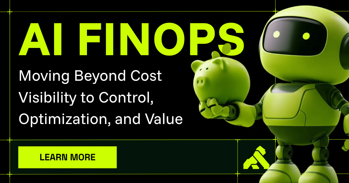 AI FinOps: Moving Beyond Cost Visibility to Control, Optimization, and Value